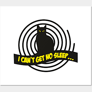 I CAN`T GET NO SLEEP Posters and Art